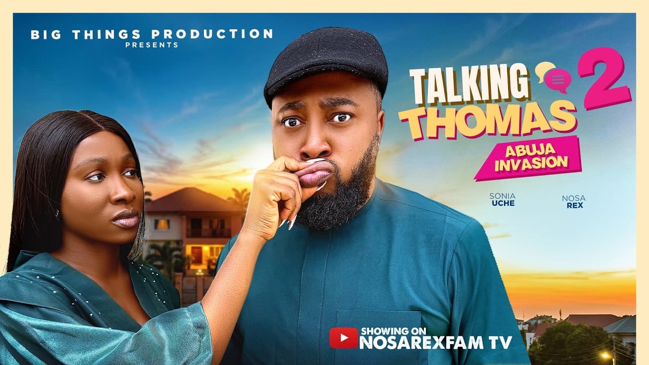 Talking Thomas (Part 2) ABUJA INVASION